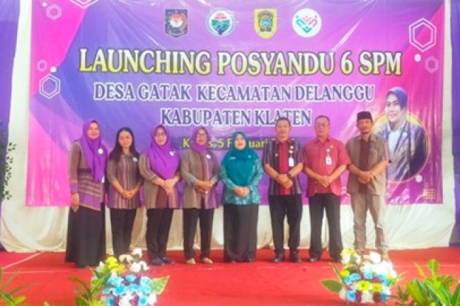 LAUNCHING POSYANDU 6 SPM  DI DESA GATAK, KECAMATAN DELANGGU, KABUPATEN KLATEN
